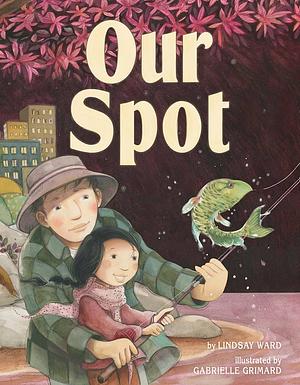 Our Spot by Lindsay Ward