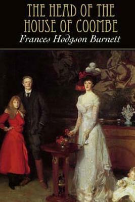 The Head of the House of Coombe by Frances Hodgson Burnett