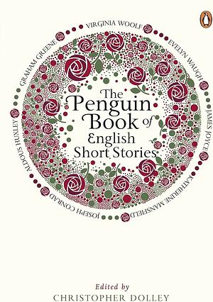 The Penguin Book Of English Short Stories by Christopher Dolley