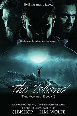 The Island: The Hunted by H.M. Wolfe, C.J. Bishop