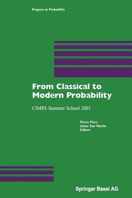 From Classical to Modern Probability: Cimpa Summer School 2001 by 