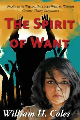 The Spirit of Want by William H. Coles