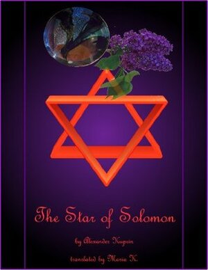 The Star of Solomon by Maria K., Aleksandr Kuprin