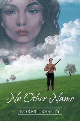 No Other Name by Robert Beatty