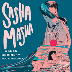 Sasha Masha by Agnes Borinsky