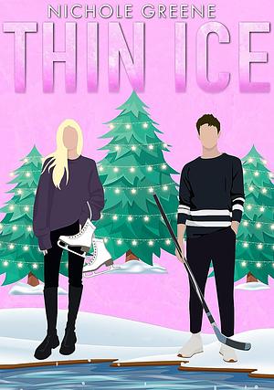 Thin Ice by Nichole Greene