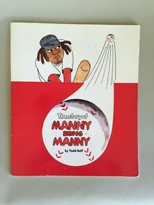 The Story of Manny Being Manny by Todd Balf