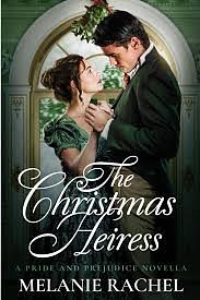 The Christmas Heiress by Melanie Rachel