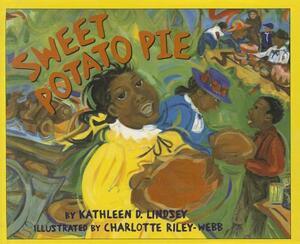 Sweet Potato Pie by Kathleen D. Lindsey