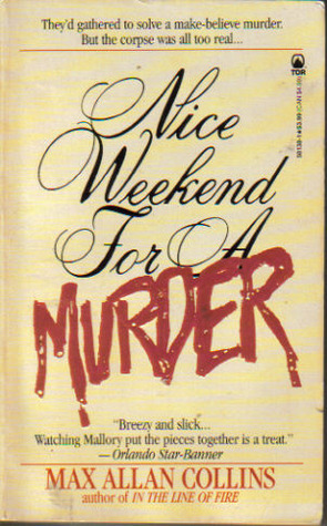 Nice Weekend For A Murder by Max Allan Collins