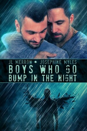 Boys Who Go Bump in the Night by Josephine Myles, JL Merrow
