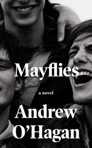 Mayflies by Andrew O'Hagan