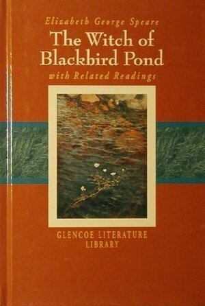 The Witch of Blackbird Pond and Related Readings by Elizabeth George Speare