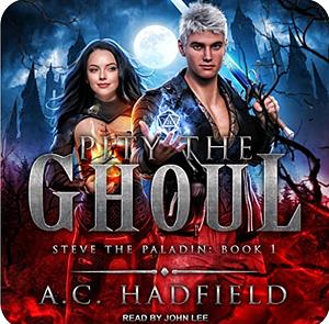 Pity the Ghoul by A.C. Hadfield