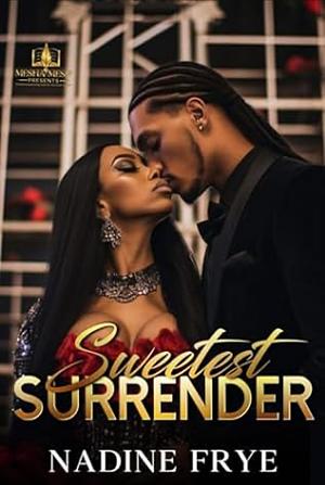 Sweetest Surrender  by Nadine Frye