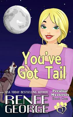 You've Got Tail by Renee George