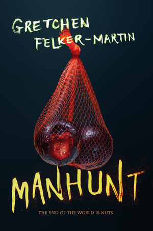 Manhunt by Gretchen Felker-Martin