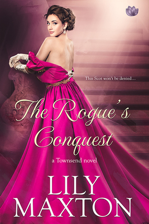 The Rogue's Conquest by Lily Maxton