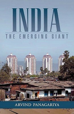 India: The Emerging Giant by Arvind Panagariya