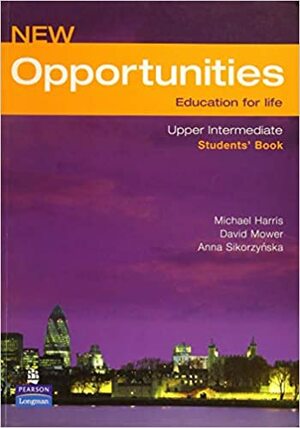 Opportunities Global Upper Intermediate: Students' Book Ne by Michael Harris, David Mower, Anna Sikorzynska