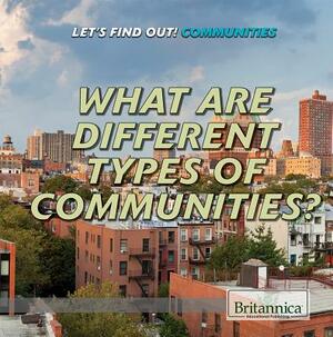 What Are Different Types of Communities? by Josie Keogh