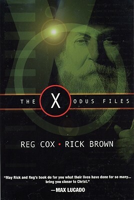 X-Odus Files: Following God in an Alien World by Reg Cox, Ron Cox
