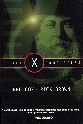 X-Odus Files: Following God in an Alien World by Ron Cox, Reg Cox