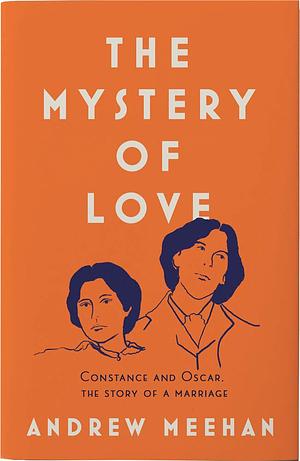 The Mystery of Love by Andrew Meehan