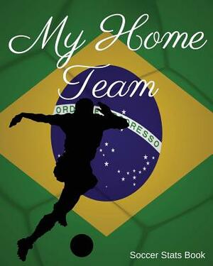 My Home Team: Brazil Soccer STATS Book by Mike Murphy