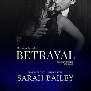 Betrayal by Sarah Bailey