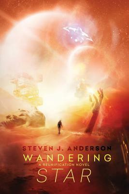 Wandering Star: A Reunification Novel by Steven Anderson