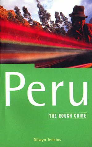 Peru: The Rough Guide by Dilwyn Jenkins