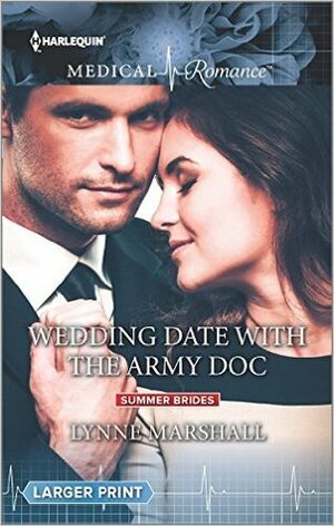 Wedding Date With The Army Doc by Lynne Marshall