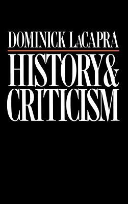 History and Criticism by Dominick LaCapra