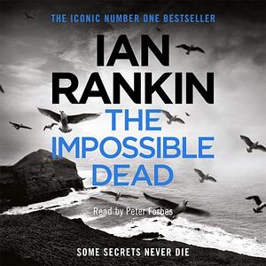 The Impossible Dead by Ian Rankin