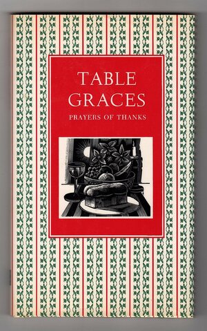 Table Graces: Prayers of Thanks by Nick Beilenson