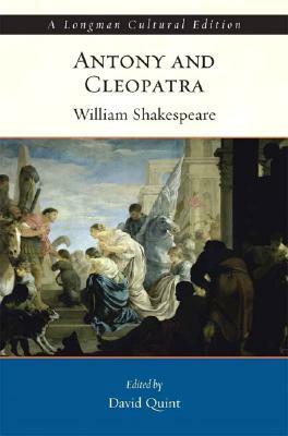 Antony and Cleopatra by David Quint, William Shakespeare