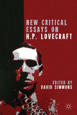 New Critical Essays on H.P. Lovecraft by David Simmons