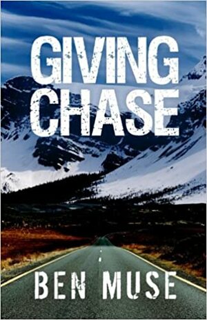 Giving Chase by Ben Muse