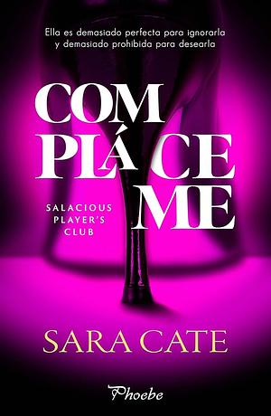 Compláceme by Sara Cate