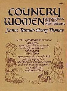 Country Women: A Handbook for the New Farmer by Jeanne Tetrault, Sherry Thomas