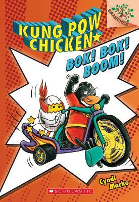 Bok! Bok! Boom!: A Branches Book (Kung POW Chicken #2) by Cyndi Marko