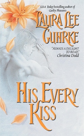 His Every Kiss by Laura Lee Guhrke