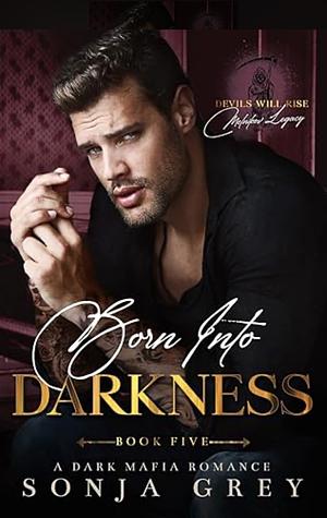 Born Into Darkness by Sonja Grey