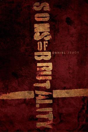 Sons of Brutality #1 by Daniel Jeudy, Daniel Jeudy