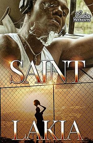 Saint: An African American Urban Standalone by Lakia