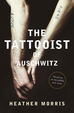 The Tattooist of Auschwitz by Heather Morris