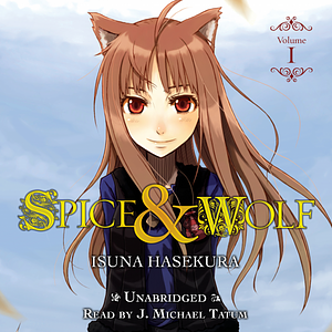 Spice and Wolf, Vol. 1 by Isuna Hasekura