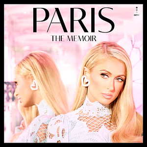 Paris: The Memoir by Paris Hilton