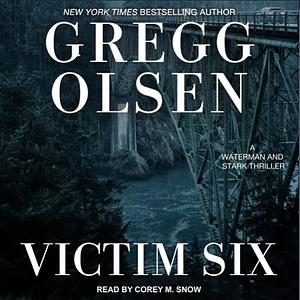 Victim Six by Gregg Olsen